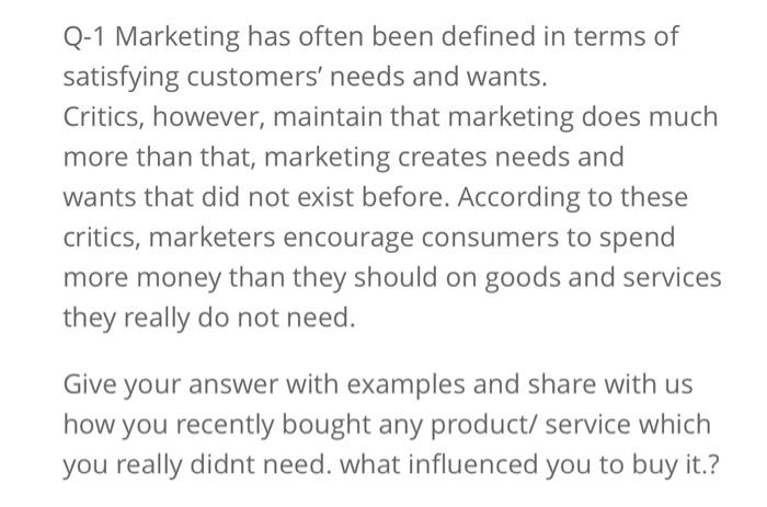 Q-1 Marketing has often been defined in terms of