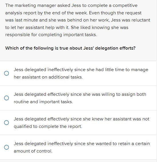 The marketing manager asked Jess to complete a