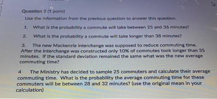 Question 2 (1 point) Use the information from the