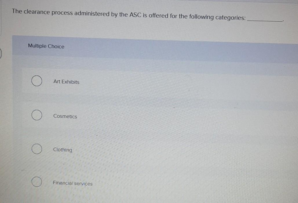 The clearance process administered by the ASC is