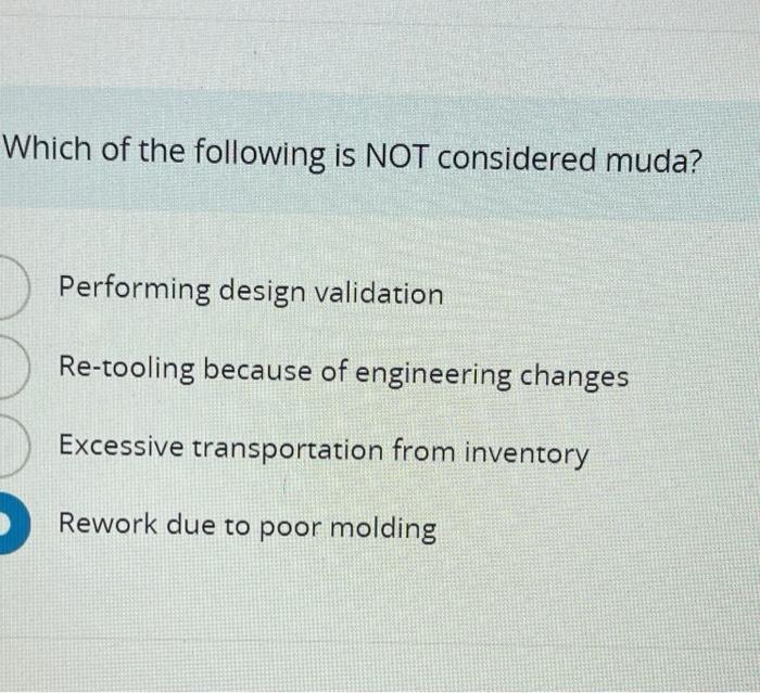 Which of the following is NOT considered muda?