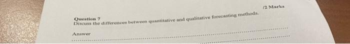 Question 7 Discuss the differences between
