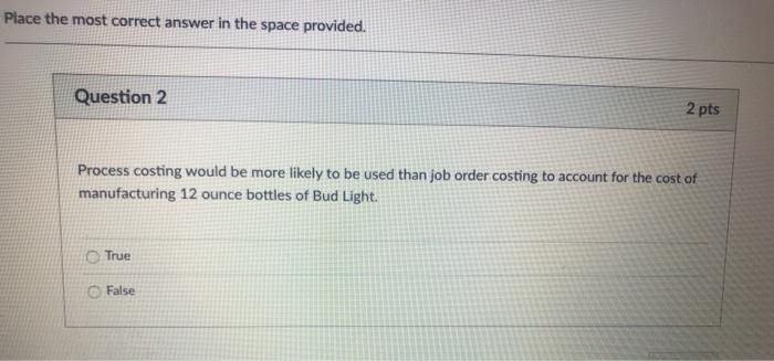 Place the most correct answer in the space