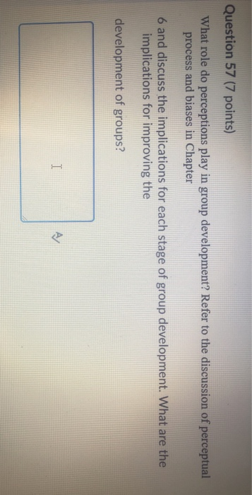 Question 57 (7 points) What role do perceptions
