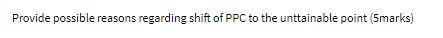 Provide possible reasons regarding shift of PPC