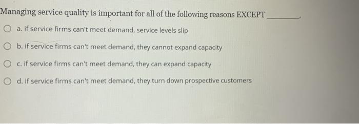 Managing service quality is important for all of