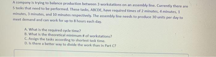 A company is trying to balance production between