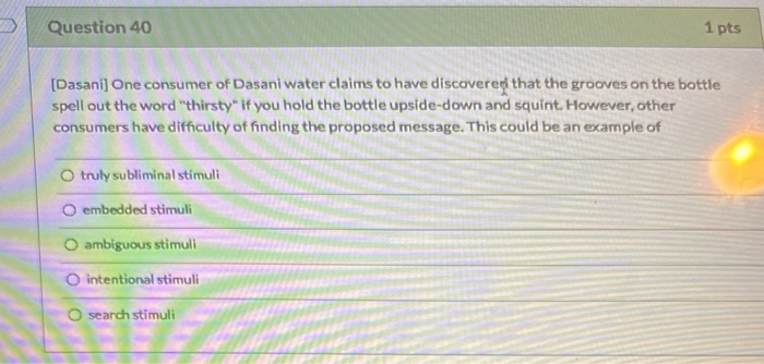 Question 40 1 pts [Dasani] One consumer of Dasani
