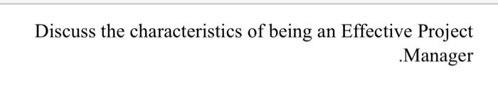 Discuss the characteristics of being an Effective