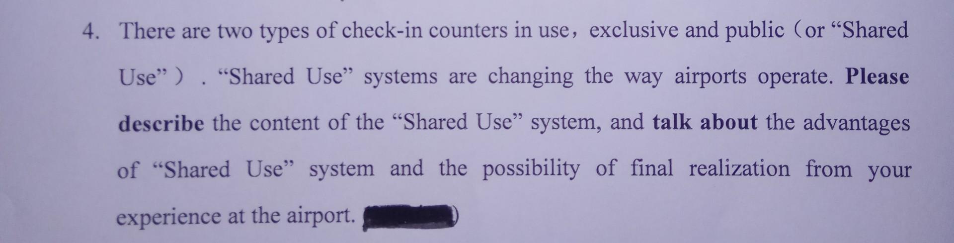 4. There are two types of check-in counters in