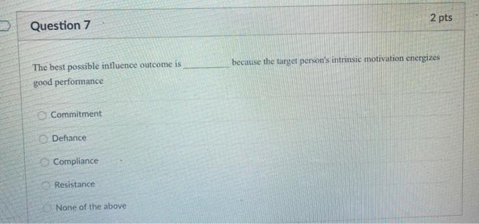 2 pts Question 7 because the target person's