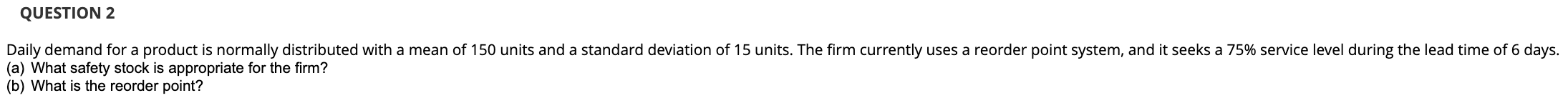 Daily demand for a product is normally