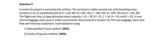Question 2. A small city airport is served by