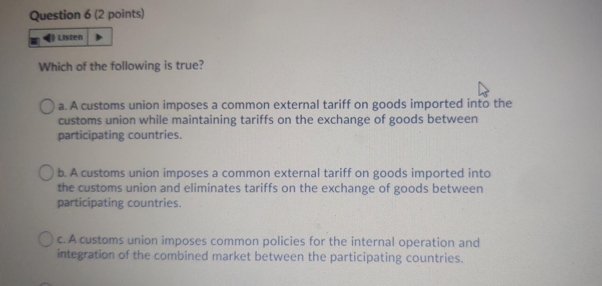 Question 6 (2 points) Listen Which of the