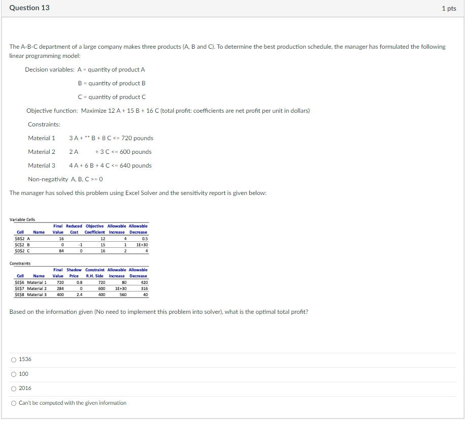 Question 13 1 pts The A-B-C department of a large
