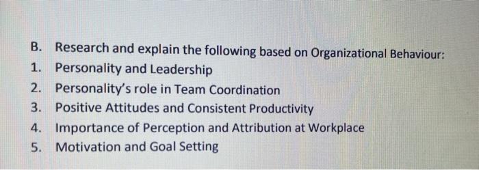 B. Research and explain the following based on