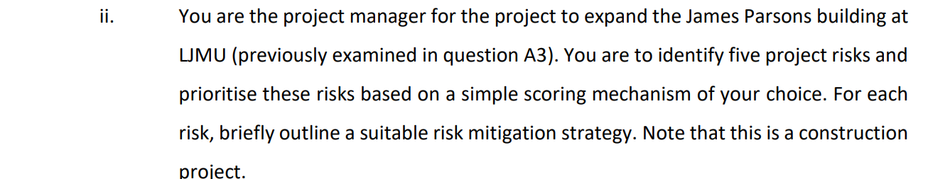ii. You are the project manager for the project