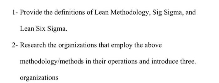 1- Provide the definitions of Lean Methodology,