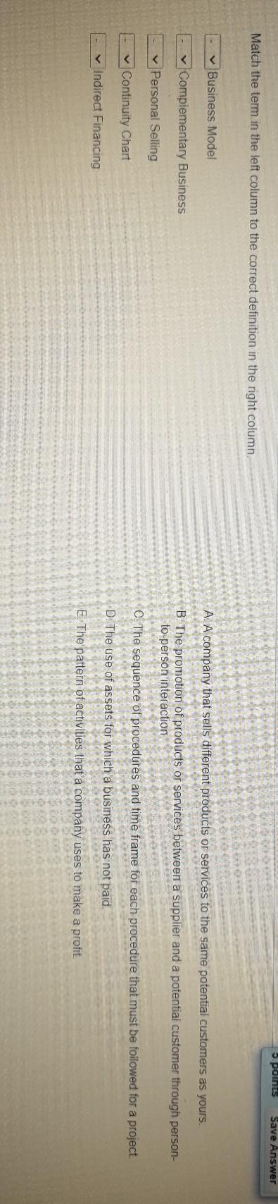 5 points Save Answer Match the term in the left