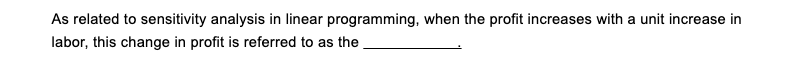 As related to sensitivity analysis in linear