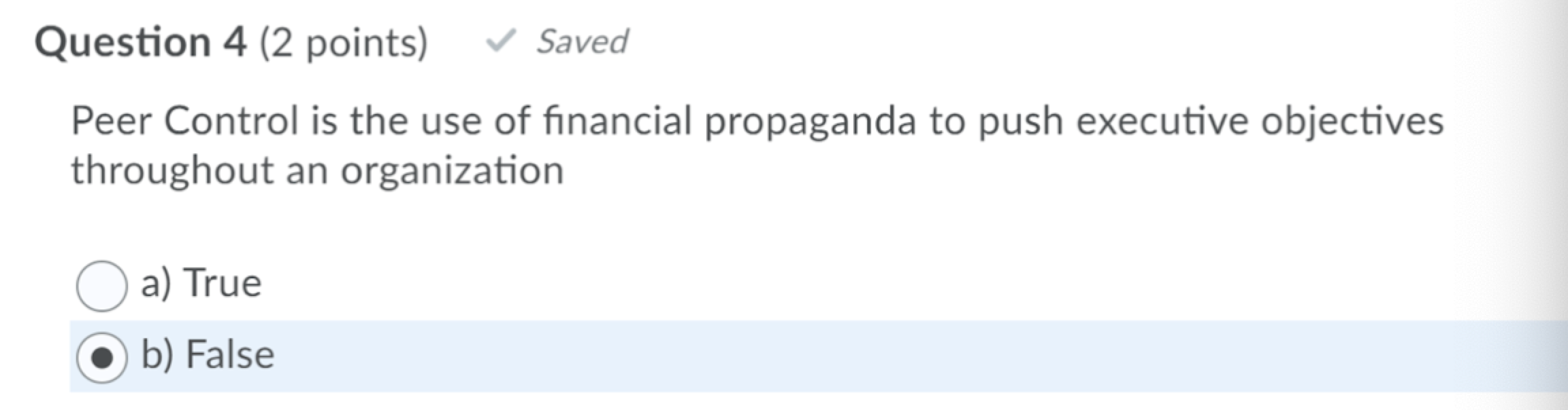 Question 4 (2 points) Saved Peer Control is the
