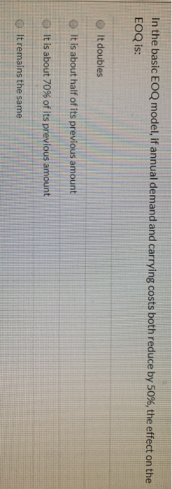 Please, thank you.... In the basic EOQ model, if