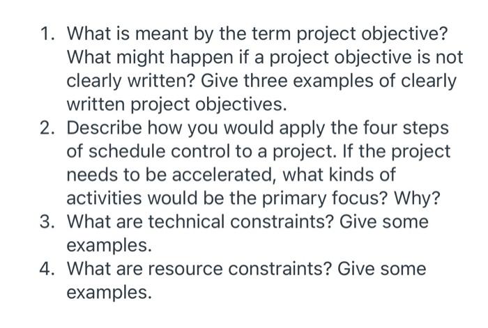 1. What is meant by the term project objective?