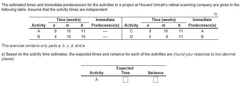 Question 18 3.20 The estimated times and