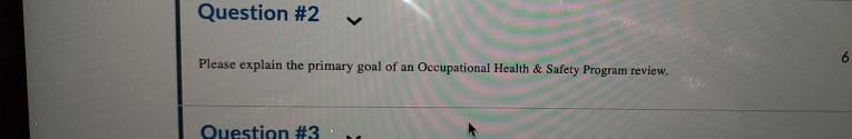 Question #2 Please explain the primary goal of an