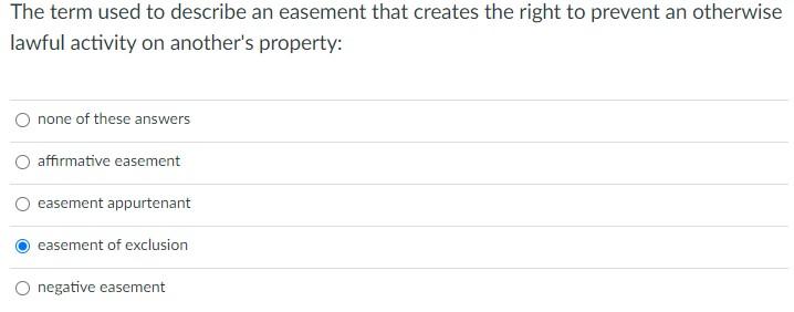 The term used to describe an easement that