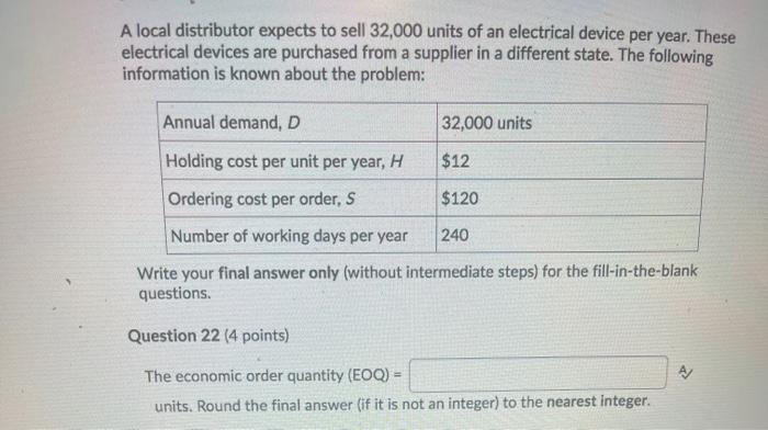 A local distributor expects to sell 32,000 units