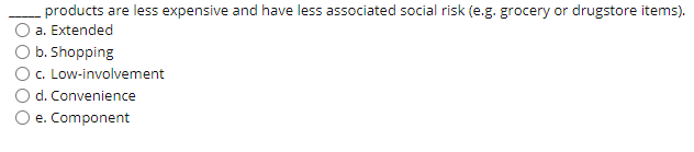 products are less expensive and have less