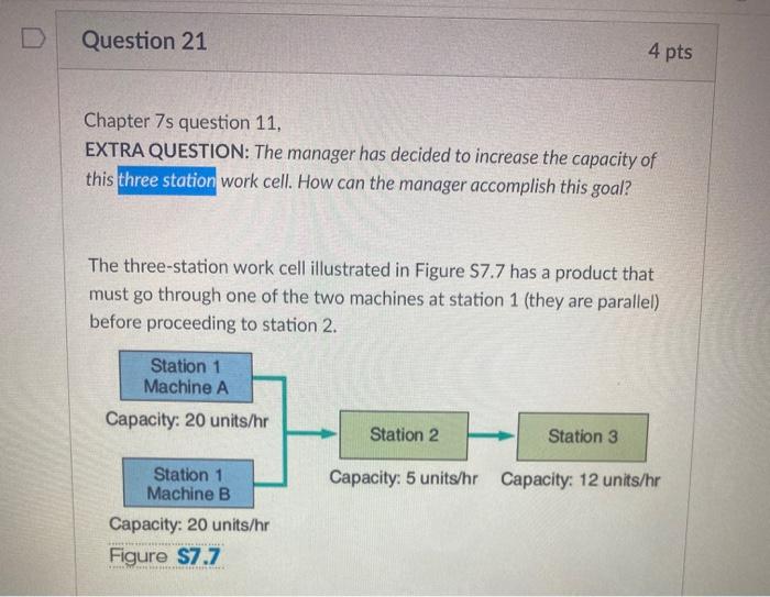 Question 21 4 pts Chapter 7s question 11, EXTRA
