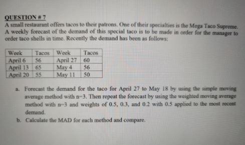 QUESTION #7 A small restaurant offers tacos to