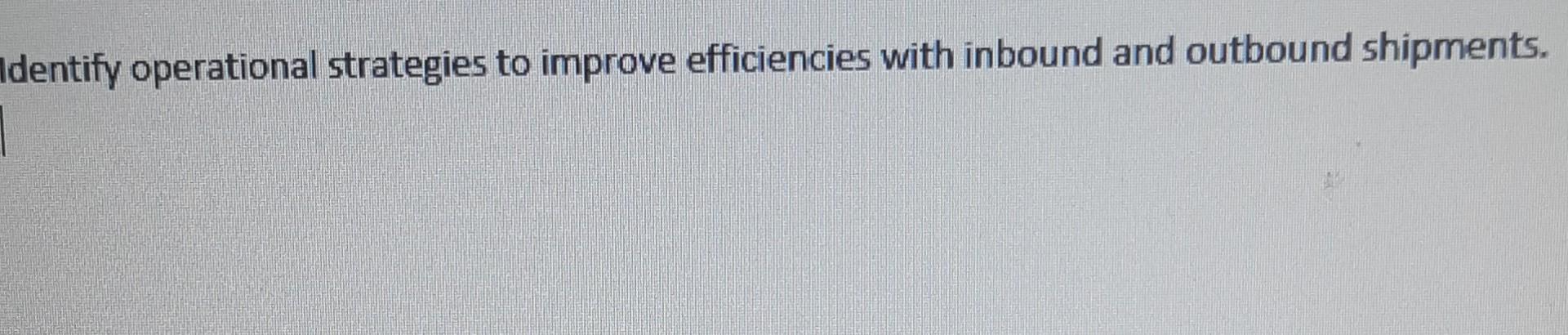 please answer it dentify operational strategies