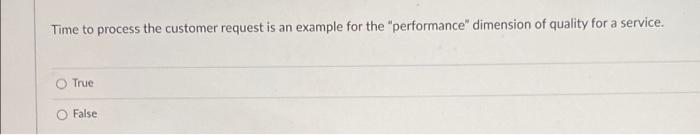 Time to process the customer request is an
