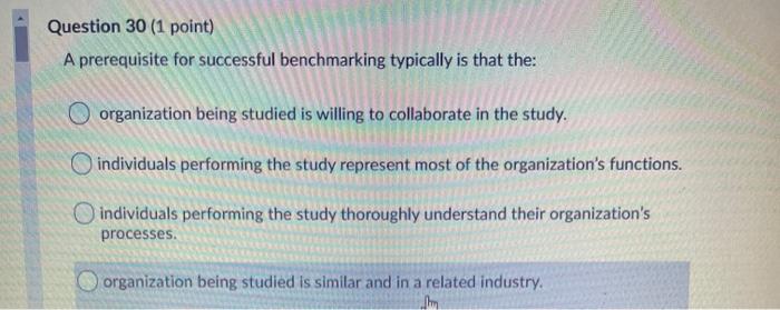 Question 30 (1 point) A prerequisite for