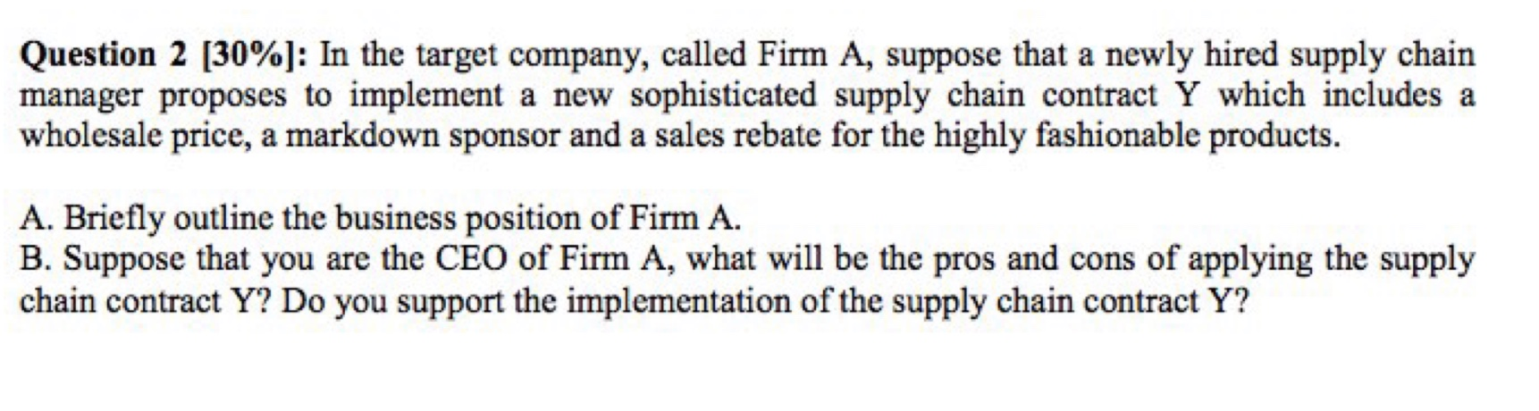 Question 2 (30%): In the target company, called