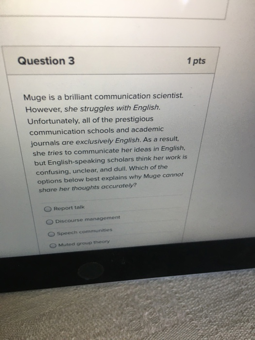 Question 3 1 pts Muge is a brilliant
