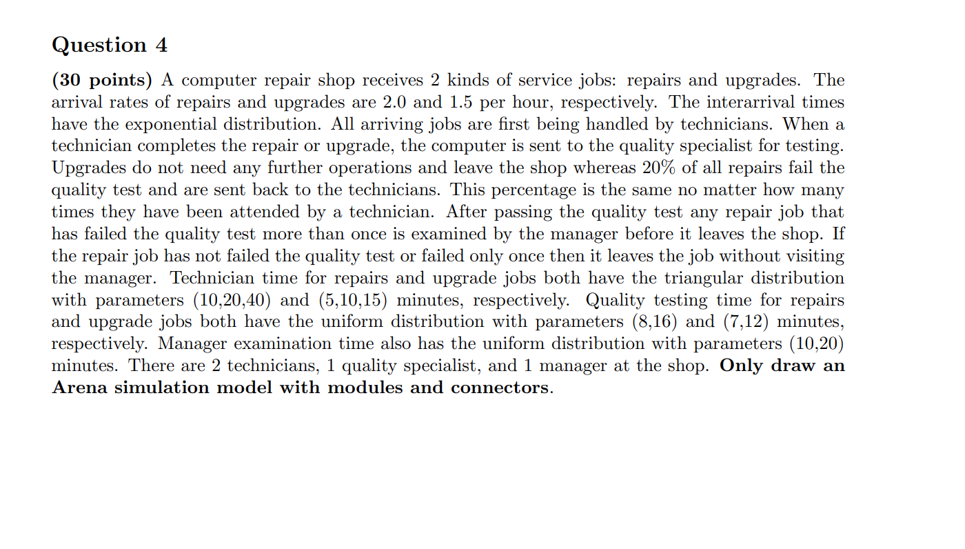 Question 4 (30 points) A computer repair shop