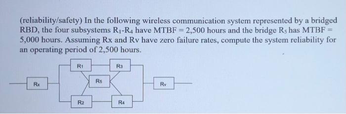 (reliability/safety) In the following wireless