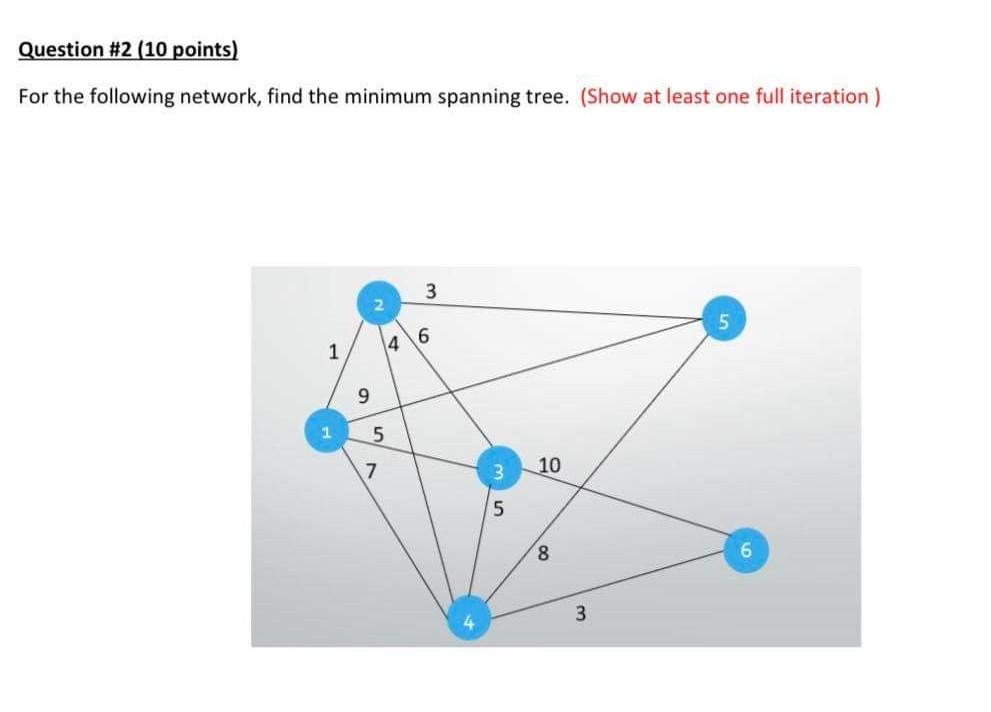 2 please quickly Question #2 (10 points) For the