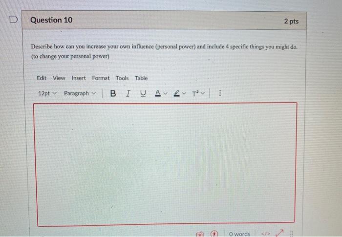 Question 10 2 pts Describe how can you increase