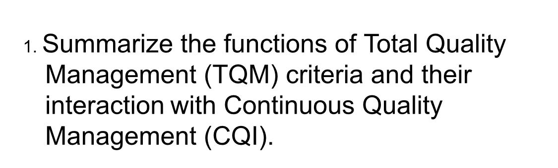 1. Summarize the functions of Total Quality