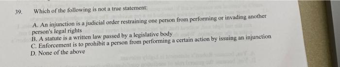 39. Which of the following is not a true