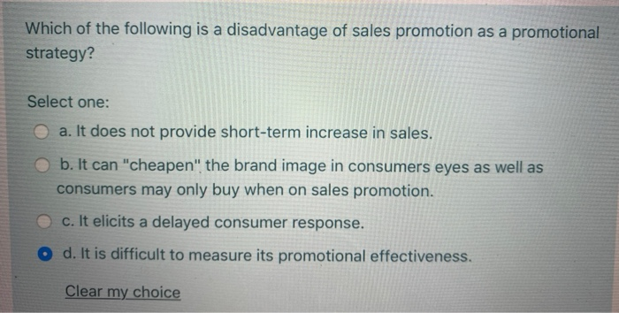 Which of the following is a disadvantage of sales