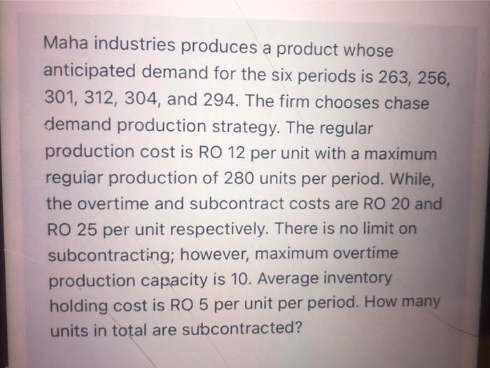 Maha industries produces a product whose