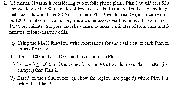 2. (15 marks) Natasha is considering two mobile