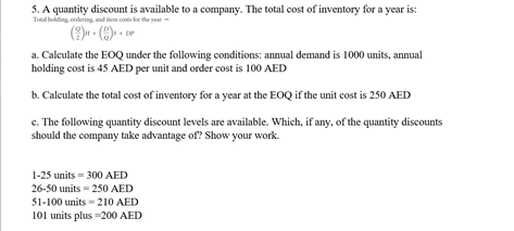 5. A quantity discount is available to a company.