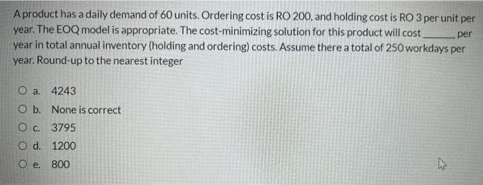 A product has a daily demand of 60 units.